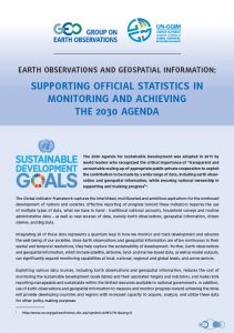 Earth observations and geospatial information: supporting official statistics in monitoring and achieving the 2030 agenda The Global Indicator Framework captures the interlinked, multifaceted and ambitious aspirations for the continued development of nations and societies. Effective reporting of progress toward these Indicators requires the use of multiple types of data, what we have in hand - traditional national accounts, household surveys and routine administrative data – as well as new sources of data, namely Earth observations, geospatial information, citizen science, and Big Data.